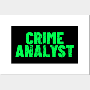 CRIME ANALYST T-SHIRT Posters and Art